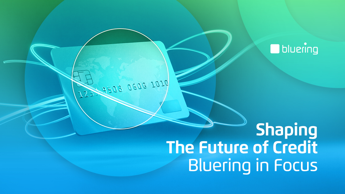 Shaping the Future of Credit: Bluering in Focus