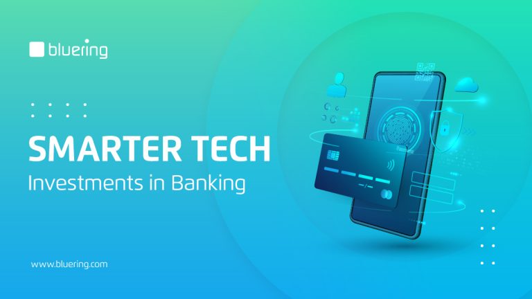 Smarter Tech Investments in Banking